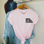 Load image into Gallery viewer, Radical Self Care is Activism Tee
