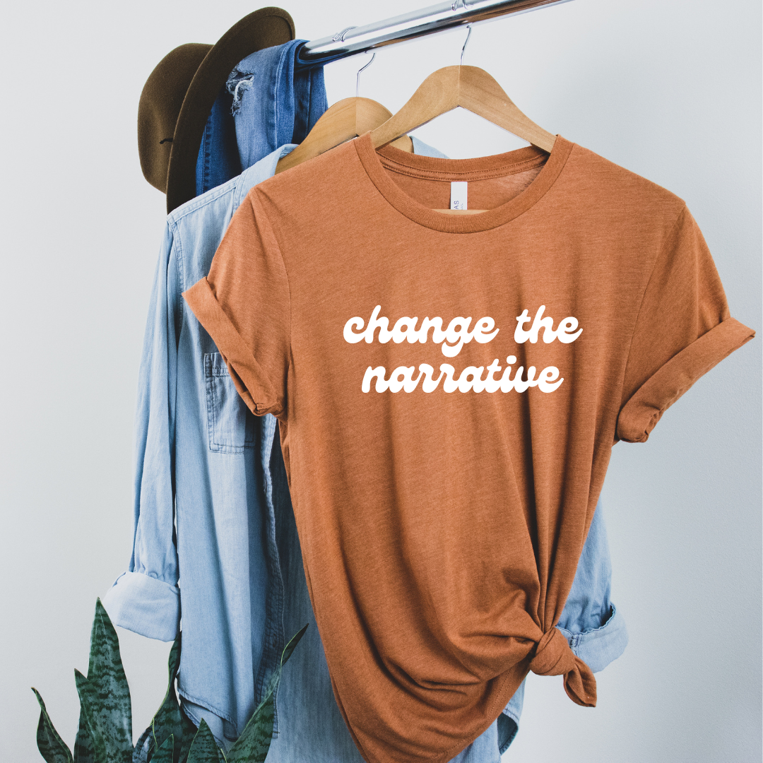 Change the narrative shirt Narrative Change