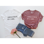 Load image into Gallery viewer, Abolition Is Care Short Sleeve T- Shirt
