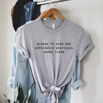 Load image into Gallery viewer, Access to safe and affordable abortions saves lives shirt
