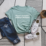 Load image into Gallery viewer, No Justice Without Abolition shirt
