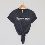 Load image into Gallery viewer, No Justice Without Abolition shirt
