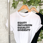 Load image into Gallery viewer, Equity Inclusion Equality Diversity Short Sleeve Tee
